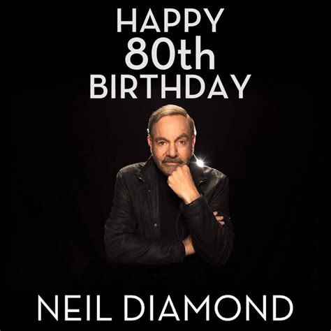 Neil Diamond - Happy Birthday, Neil! | Facebook