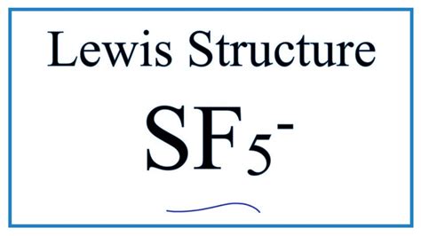 How to Draw the Lewis Dot Structure for SF5 - - YouTube