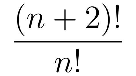 Simplify the Factorials (n + 2)!/n! - YouTube