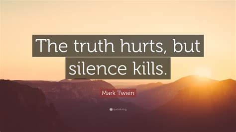 Truth Hurts Quotes And Sayings
