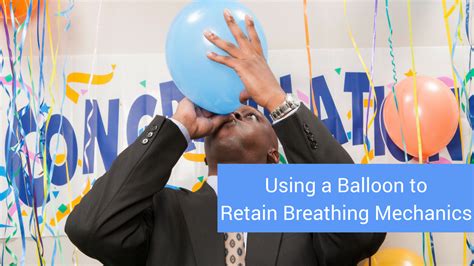 Using a Balloon to Retain Breathing Mechanics | Modern Manual Therapy Blog