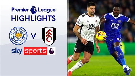 Leicester City 0-1 Fulham | Premier League highlights | Video | Watch ...