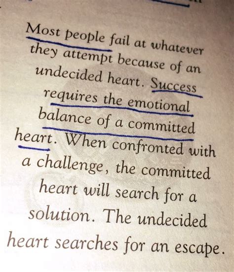 Most people fail at whatever they attempt because of an undecided heart ...