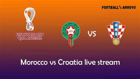 Morocco vs Croatia live stream TV Guide, Starting Lineup