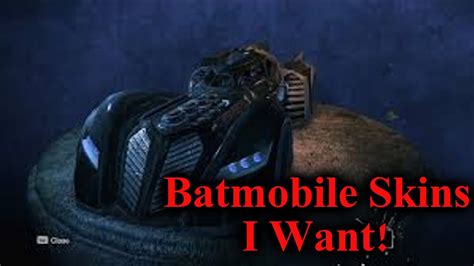 Batman Arkham Knight - Batmobile Skins I Want! - YouTube