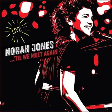 Buy Norah Jones Til We Meet Again CD | Sanity Online