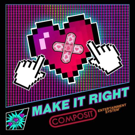 COMPOSIT – Make It Right (Single Edit) Lyrics | Genius Lyrics