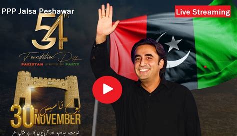 PPP 54th Foundation Day Jalsa Peshawar - Live Streaming - Bilawal ...