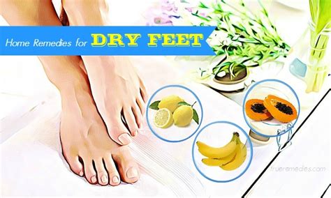 22 Natural Home Remedies For Dry Feet Skin