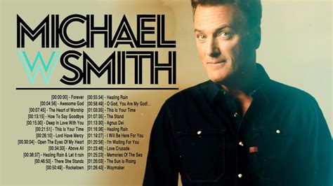 Michael W Smith Christian Worship Songs Playlist 2022 Michael W Smith Praise Worship Songs ...