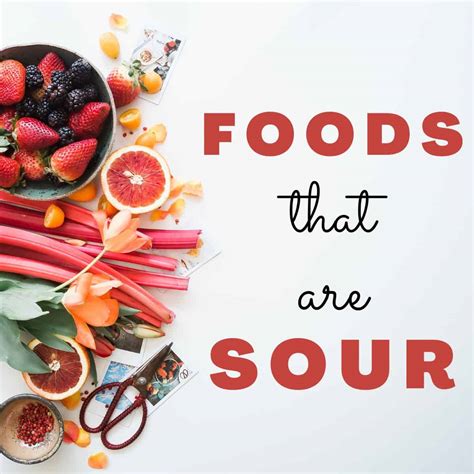 17 Foods that are Sour (Healthy Too)