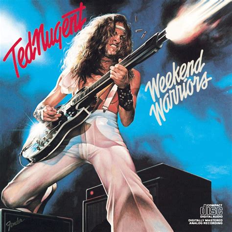 Classic Rock Covers Database: Ted Nugent - Weekend Warriors (1978)