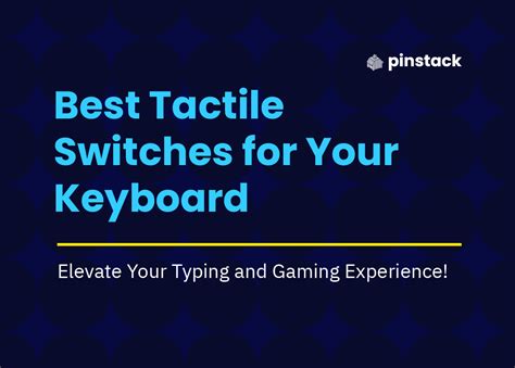 Best Tactile Switches for Your Keyboard