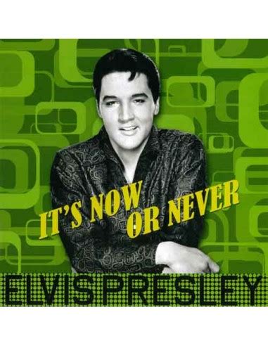 Elvis Presley - It'S Now Or Never