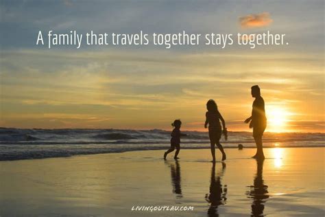 75 Quotes About Family Travel To Cherish The Memories! - LivingOutLau