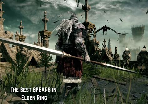 Elden Ring: 8 Best Spears - Stats, Unlock, Guide - VeryAli Gaming