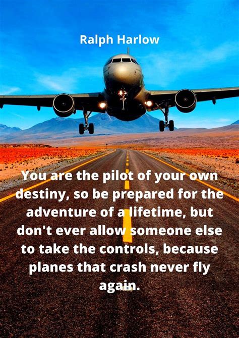 Pin by Ralph Harlow on Inspirational quotes in 2021 | Pilot, Inspirational quotes, Passenger