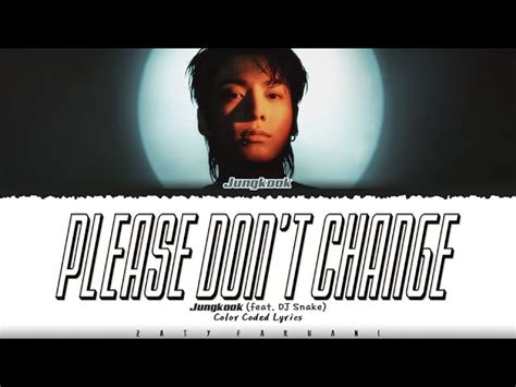 Jungkook - 'Please Don't Change' (Feat. DJ Snake) Lyrics Chords - Chordify