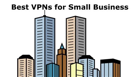 3 Best VPNs for Small Businesses - VPN Fan