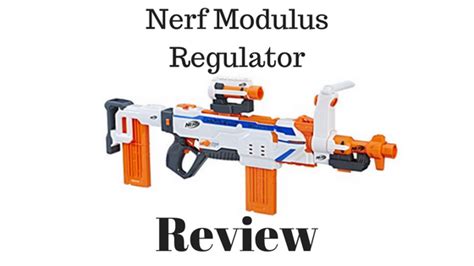 Nerf Modulus Regulator Review - Nerf Gun R Us