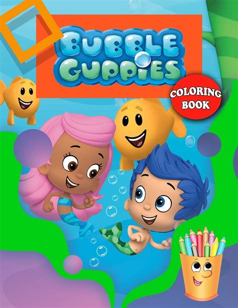 Buy Bubble Guppies Coloring Book: Bubble Guppies Coloring Book With Super Cool Images For All ...
