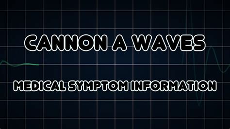 Cannon A waves (Medical Symptom) - YouTube