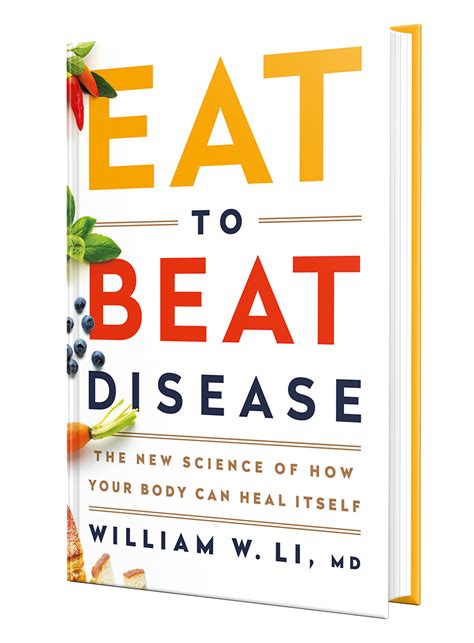 Eat to Beat Disease: The New Science of How Your Body Can Heal Itself ...