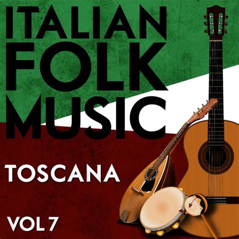 Italian Folk Music Toscana Vol. 7 by Mirella : Napster