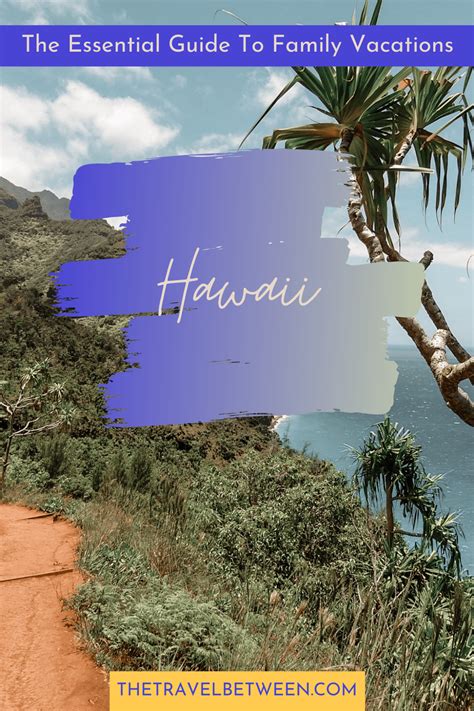 The Ultimate Family Vacation Guide in Hawaii for Traveling – The Travel ...