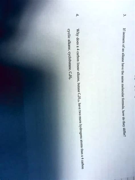 SOLVED: ' If isomers of an alkane have the same molecular formula, how ...