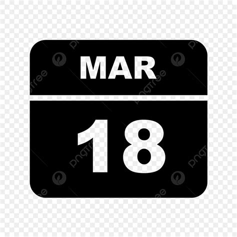 Marching Silhouette PNG Transparent, March 18th Date On A Single Day Calendar, 18, 18th March ...