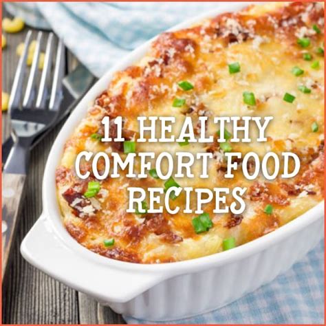 11 Healthy Comfort Food Recipes - Get Healthy U