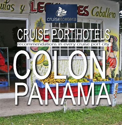 COLON PANAMA - THE BEST CRUISE PORT HOTELS