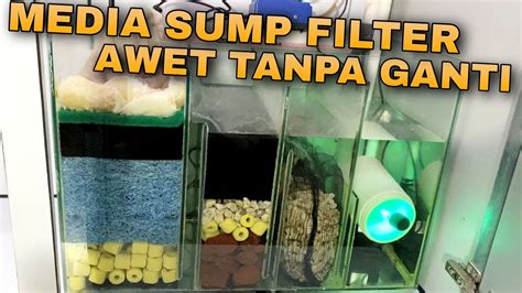 SUSUNAN MEDIA FILTER TERBAIK AQUARIUM CRYSTAL UNTUK SUMP FILTER ...