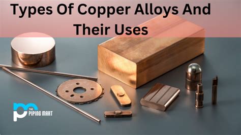 7 Types Of Copper Alloys And Their Uses