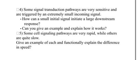 Solved 4) Some signal transduction pathways are very | Chegg.com