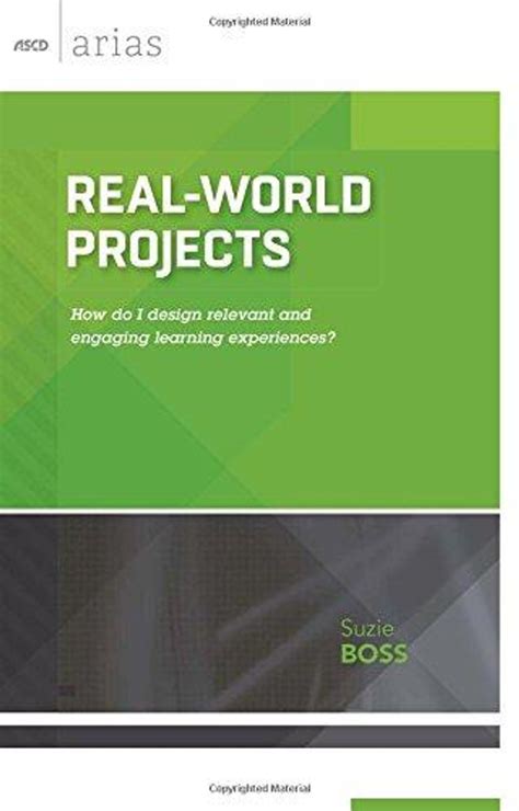 Real-World Projects: How do I design relevant and engaging learning experiences? - Nelson