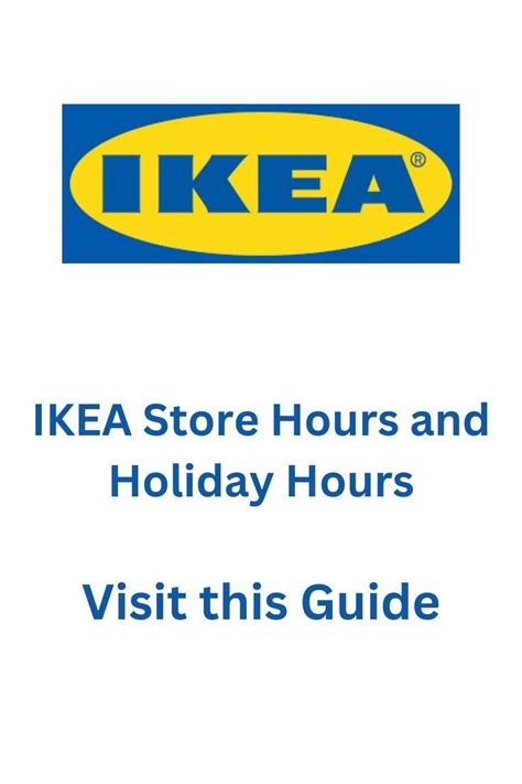 IKEA Store Hours and Holiday Hours | Ikea hours, Holiday hours, Ikea store