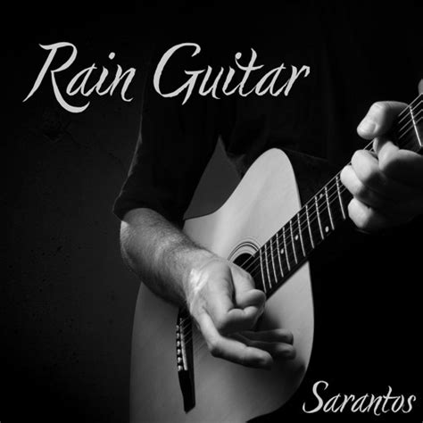 Stream Rain Guitar by Sarantos Melogia | Listen online for free on ...