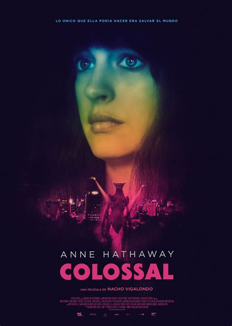 Colossal Movie Poster (#10 of 11) - IMP Awards