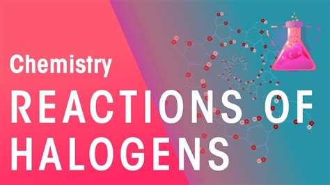 What Are The Reactions Of Halogens | Reactions | Chemistry | FuseSchool - YouTube