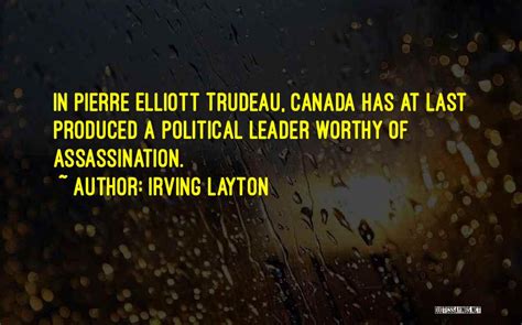 Top 14 Pierre Elliott Trudeau Quotes & Sayings