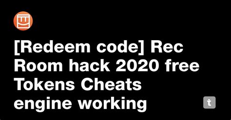 [Redeem code] Rec Room hack 2020 free Tokens Cheats engine working ...