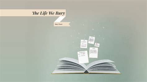 The Life We Bury by Haley Winter on Prezi