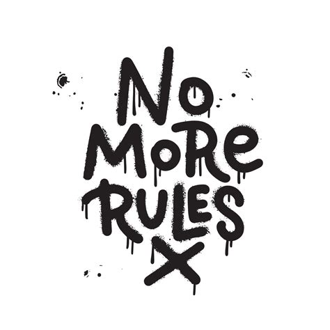 No more rules - Urban street art style logan print with graffiti font. Hipster graphic hand ...