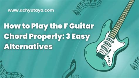 3 Easy Tips To Play F Chord The F Chord Guitar