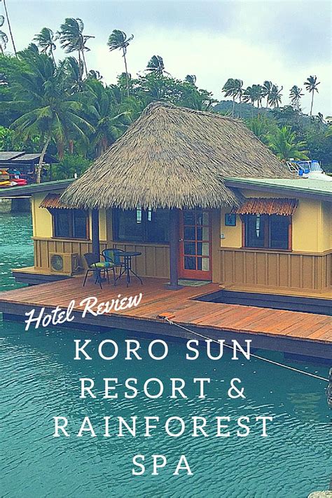 Hotel Review: Koro Sun Resort & Rainforest Spa - No Back Home