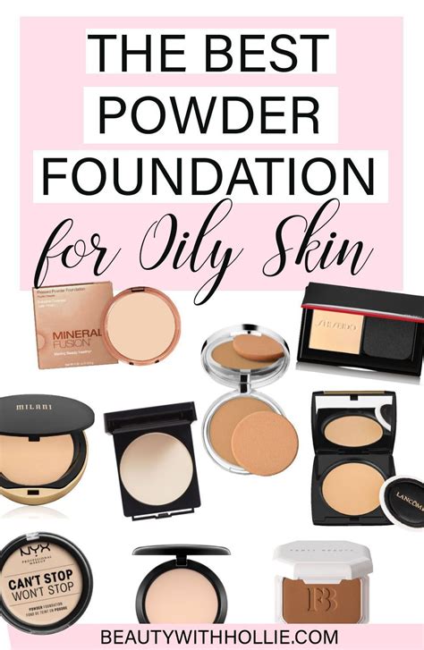 The Best Powder Foundation for Oily Skin in 2024 | Foundation for oily skin, Best powder ...