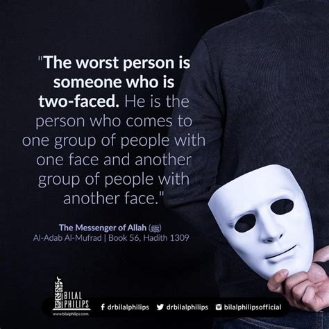 Verily among the worst of people is one with two faces he who comes ...