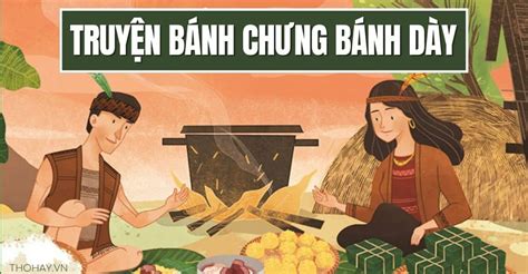 Truyện Bánh Chưng Bánh Dày: Nội Dung Sự Tích + Ý Nghĩa + Giá Trị